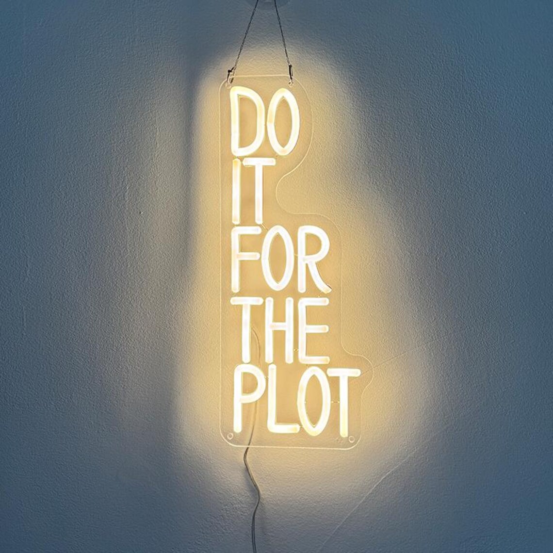 Outdoor Lighting Quotes - Do It For The Plot Neon